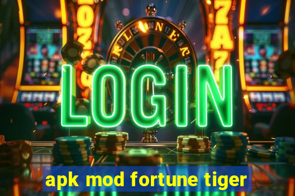 apk mod fortune tiger